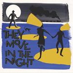 They Move In The Night (Coloured Vinyl)