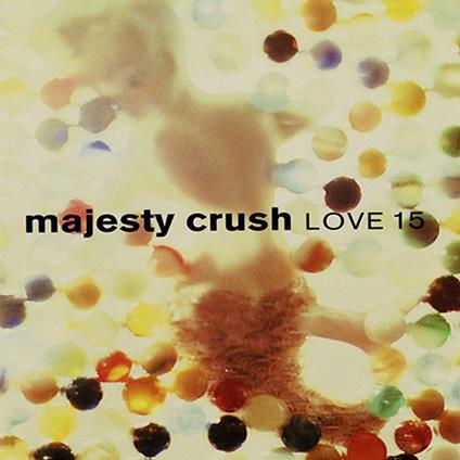 Love 15 - CD Audio di Majesty Crush