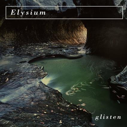 Glisten - CD Audio di Elysium