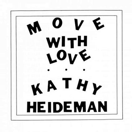 Move with Love (Stormy White Vinyl) - Vinile LP di Kathy Heideman