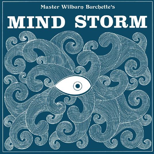 Mind Storm - Vinile LP di Master Wilburn Burchette