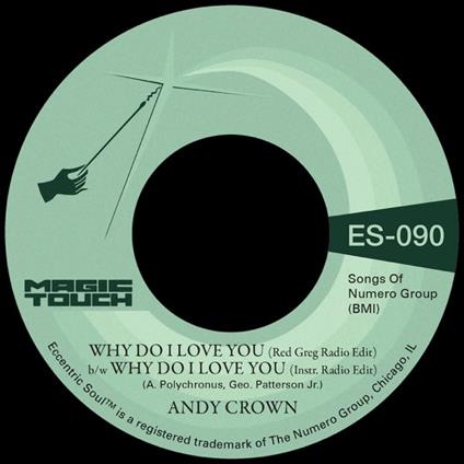 Why Do I Love You - Why Do I Love You - Vinile 7'' di Andy Crown & Magic Touch