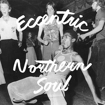 Eccentric Northern Soul - Vinile LP