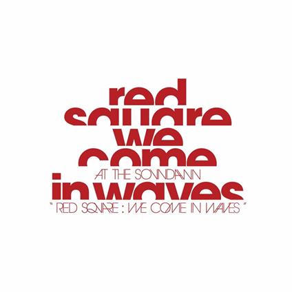 Red Square: We Come in Waves - CD Audio di At the Soundawn