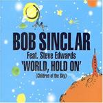 World, Hold On' (Children Of The Sky) Feat. Steve Edwards-2 Mixes