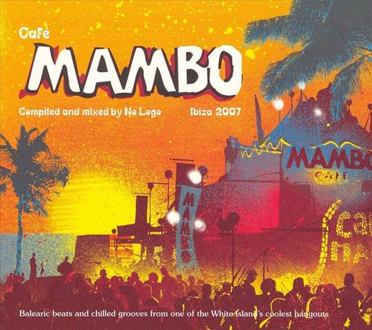 Café Mambo. Ibiza 2007 - CD Audio