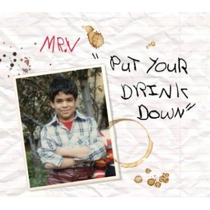 Put Your Drink Down - Vinile LP di Mr. V