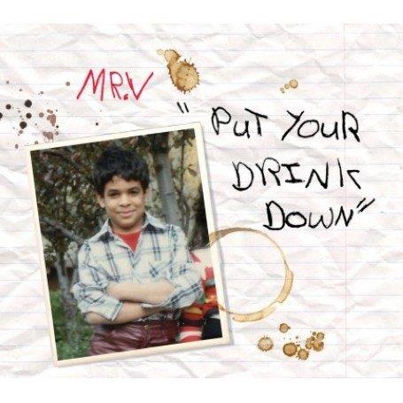 Put Your Drink Down - Vinile LP di Mr. V