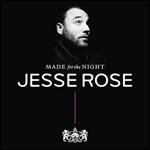 Made for the Night - CD Audio di Jesse Rose