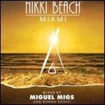 Nikki Beach. Miami (Mixed by Miguel Migs)