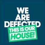 We Are Defected. This Is Our House! - CD Audio