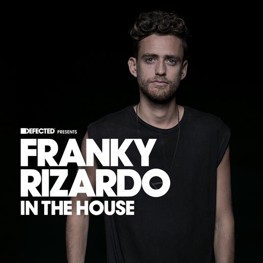 Defected Presents Franky Rizardo In The House - CD Audio di Franky Rizardo