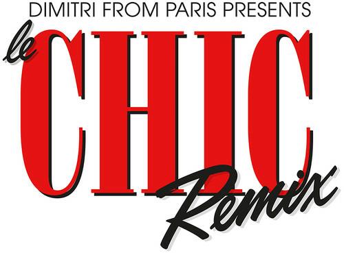 Dimitri From Paris Presents le Chic Remix - CD Audio di Dimitri from Paris
