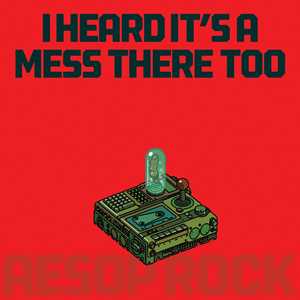 CD I Heard It's A Mess There Too Aesop Rock