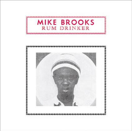 Rum Drinker - CD Audio di Mike Brooks