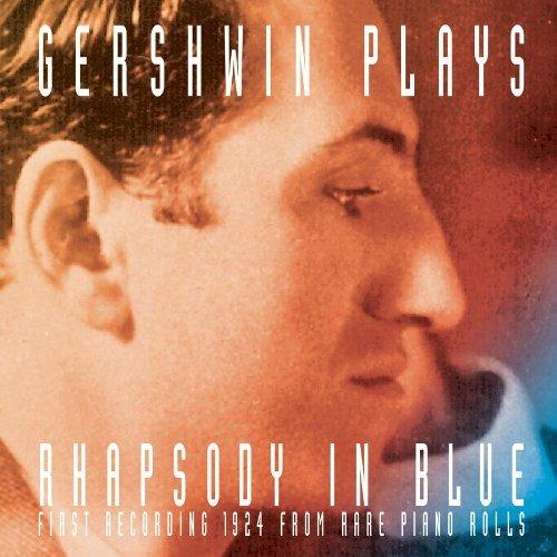 Plays Rhapsody In Blue - CD Audio di George Gershwin