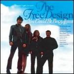 Free Design You Could Be Born Again - CD Audio di Free Design