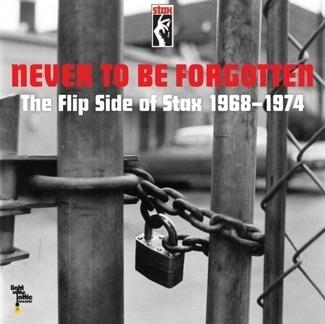 Never to Be Forgotten. Flip Side of Stax 1968-1974 - Vinile 7''