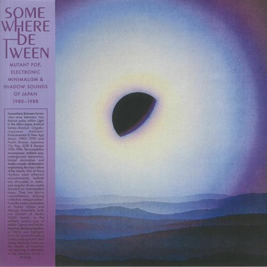 Somewhere Between. Mutant Pop, Electronic Minimalism & Shadow Sounds of Japan 1980-1988 - CD Audio
