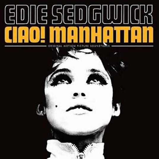 Ciao! Manhattan Original Motion Picture (Colonna sonora) - Vinile LP