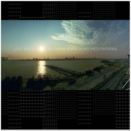 Hudson River Wind Meditations (Glacial Blue Edition) - Vinile LP di Lou Reed