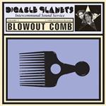 Blowout Comb (Dazed & Amazed)