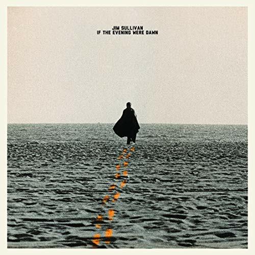 If The Evening Were Dawn - Vinile LP di Jim Sullivan