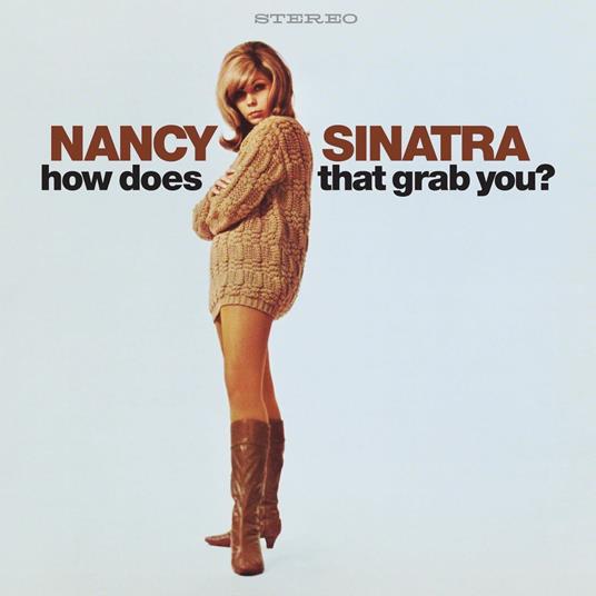 How Does That Grab You? - CD Audio di Nancy Sinatra