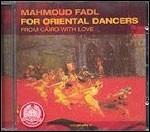 For Oriental Dancers - CD Audio di Mahmoud Fadl