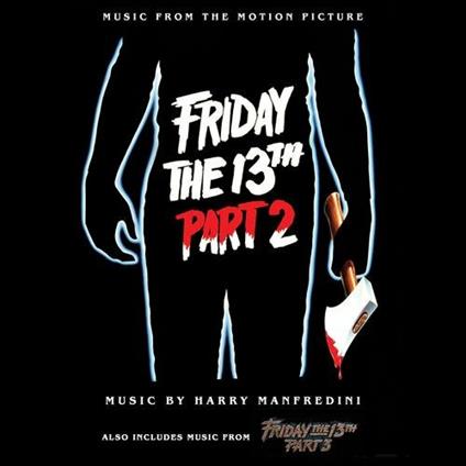 Friday The 13Th Pt.2 & 3 (Colonna sonora) - CD Audio