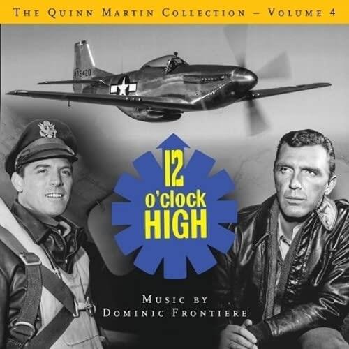 Quinn Martin Collection Volume 4. 12 O'Clock High - CD Audio di Dominic Frontiere