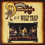 Live at the Wolf Trap - CD Audio di Doobie Brothers