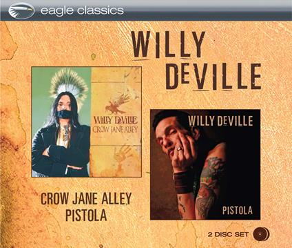 Crow Jane Alley-Pistola - CD Audio di Willy DeVille