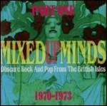 Mixed-Up Minds vol.1: 1970-1973 - CD Audio