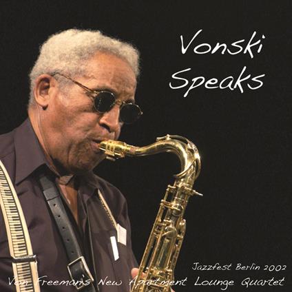 Vonski Speaks - CD Audio di Von Freeman
