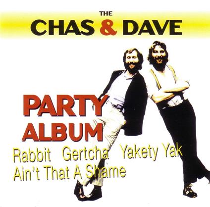 Chas & Dave - The Chas & Dave Party Album - CD Audio di Chas & Dave