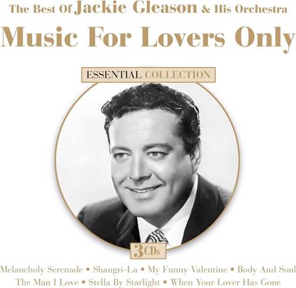 Music For Lovers Only - The Best Of - CD Audio di Jackie Gleason