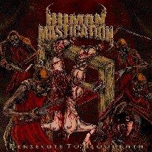 Persecute To Bloodbath - CD Audio di Human Mastication