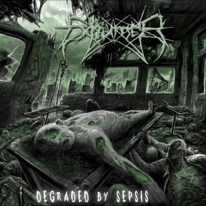 Degraded By Sepsis - CD Audio