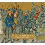 March of The (Limited Edition) - CD Audio di Soil Bleeds Black