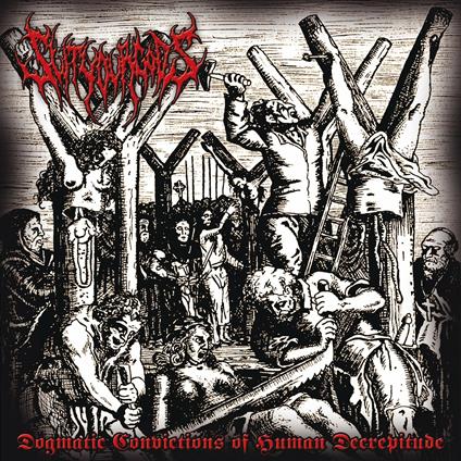 Dogmatic Convictions Ofhuman Decrepitude - CD Audio di Slit Your Gods