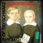 Black Musik. 10 Years of Tiefschwarz