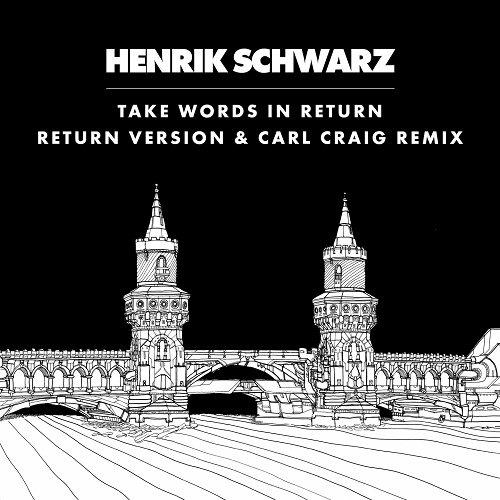 Take Words In Return - Vinile LP di Henrik Schwarz