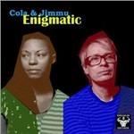Enigmatic - Vinile LP di Cola & Jimmu