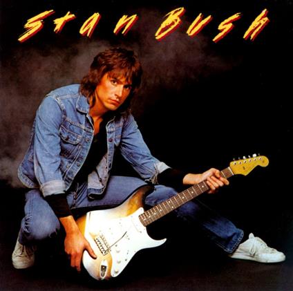 Stan Bush (Remastered Edition) - CD Audio di Stan Bush
