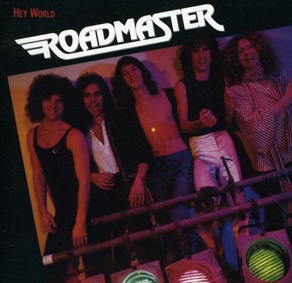 Hey World - CD Audio di Roadmaster