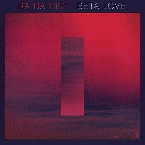 Beta Love - Vinile LP di Ra Ra Riot