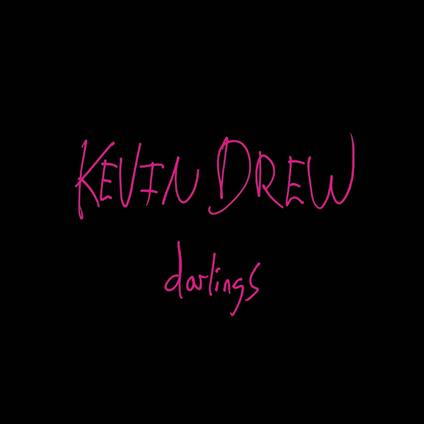 Darlings - CD Audio di Kevin Drew