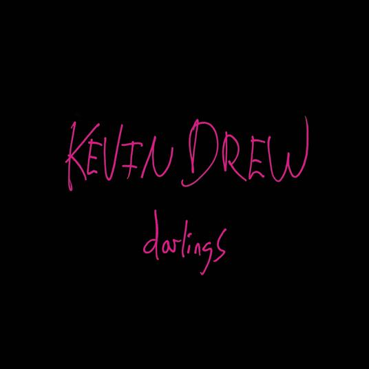 Darlings - CD Audio di Kevin Drew