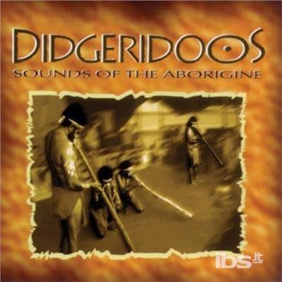 Didgeridoo. Sounds Of The Aborigine - CD Audio